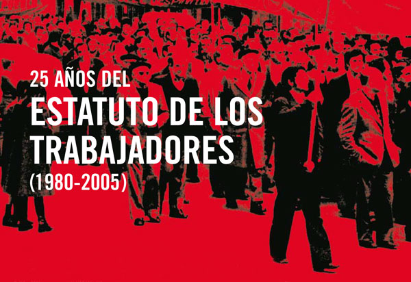 UGT FFLC | 25 Años Del Estatuto De Los Trabajadores (1980-2005)